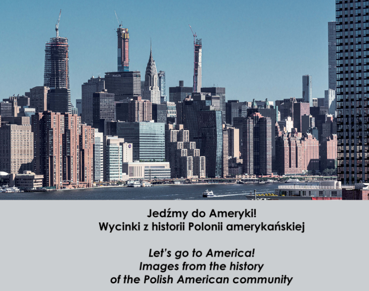 Fotografia przedstawiająca Let\'s go to America! Clippings from the history of the American Polish community