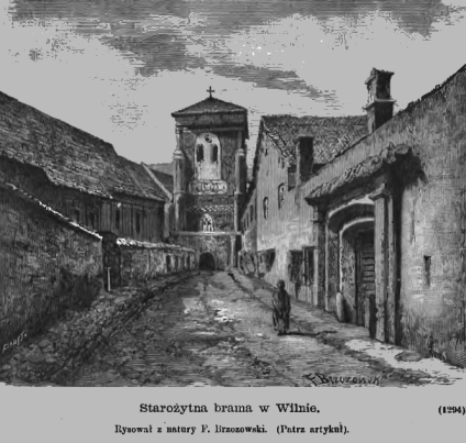 Ilustracja starożytnej bramy w Wilnie, pierwotnie dzwonnicy byłego kościoła franciszkańskiego. Brama otoczona starymi budynkami i brukowaną ulicą z samotną postacią.