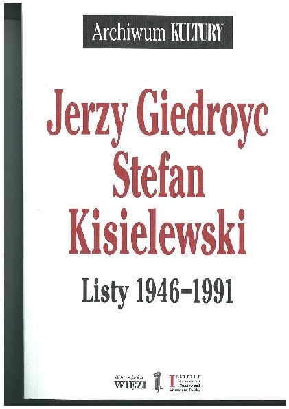 Fotografia przedstawiająca Research queries and publications: J. Giedroyc, S. Kisielewski, \"Letters 1946-1991\", ed. Ł. Garbal
