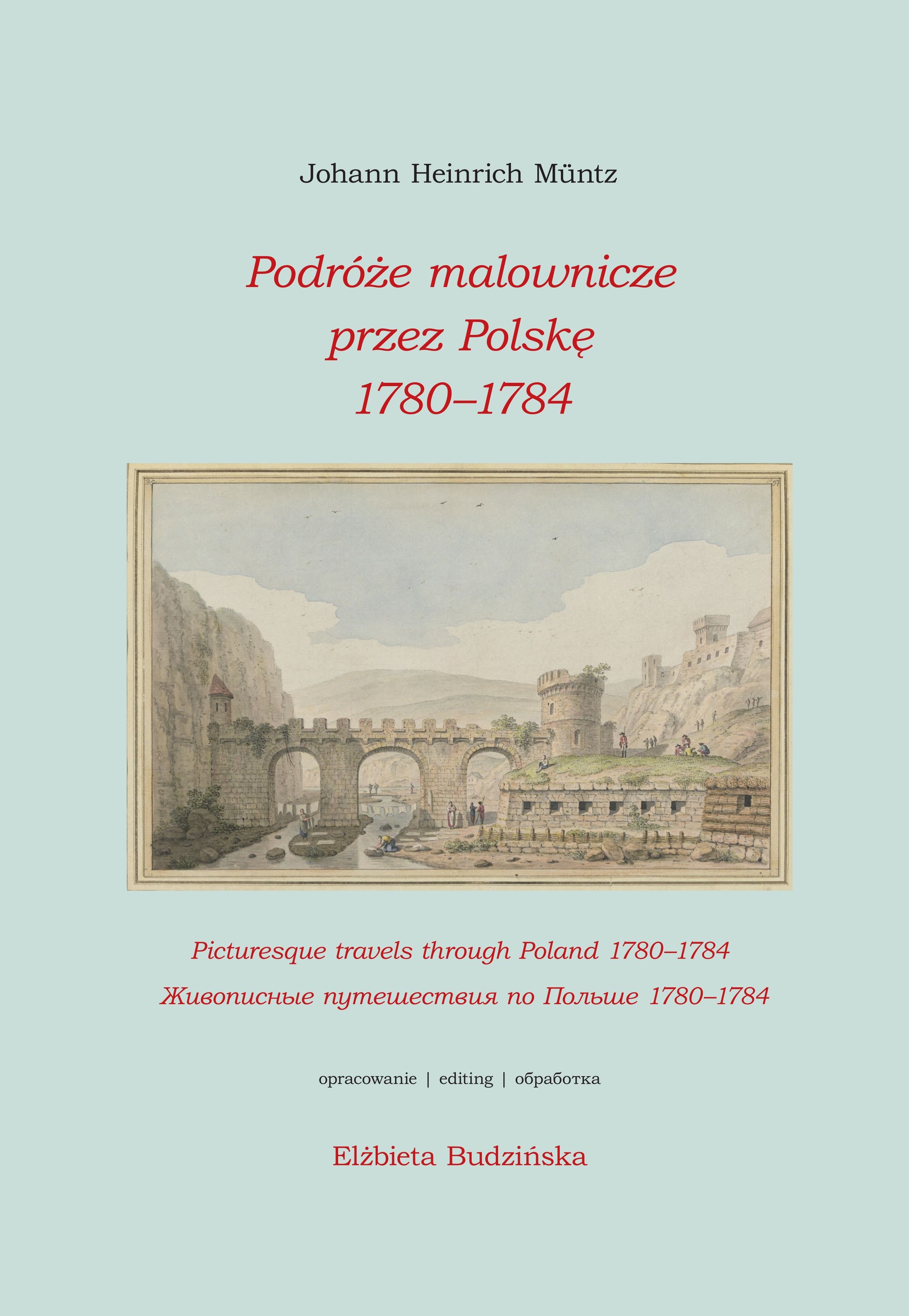 Fotografia przedstawiająca Johann Heinrich Muntz, „Podróże malownicze przez Polskę 1780–1784” - publikacja Instytutu Polonika