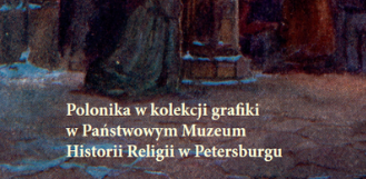 Fotografia przedstawiająca Tomasz Jakubowski, „Polonika w kolekcji grafiki w Państwowym Muzeum Historii Religii w Petersburgu” - publikacja Instytutu Polonika