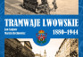 Fotografia przedstawiająca Jan Szajner, Marcin Rechłowicz, „Tramwaje lwowskie 1880–1944” - publikacja Instytutu Polonika