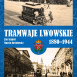 Fotografia przedstawiająca Jan Szajner, Marcin Rechłowicz, „Tramwaje lwowskie 1880–1944” - publikacja Instytutu Polonika