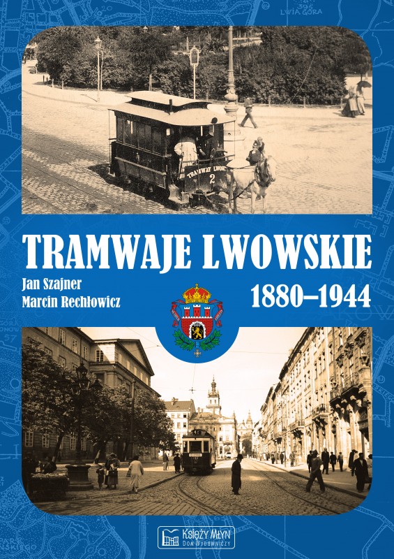 Fotografia przedstawiająca \"Lviv trams 1880-1944\" - publication of the Polonica Institute