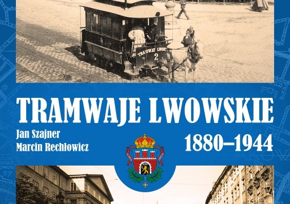 Photo montrant \"Lviv trams 1880-1944\" - publication of the Polonica Institute