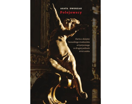 Okładka książki Agaty Dworzak 'Polejowscy' z rzeźbą putta w dynamicznej pozie z uniesionymi ramionami, na ciemnym tle.