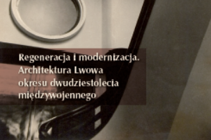 Fotografia przedstawiająca Jakub Lewicki, \"Regeneration and Modernisation. The Architecture of Lviv in the Interwar Period\" - publication of the Polonica Institute