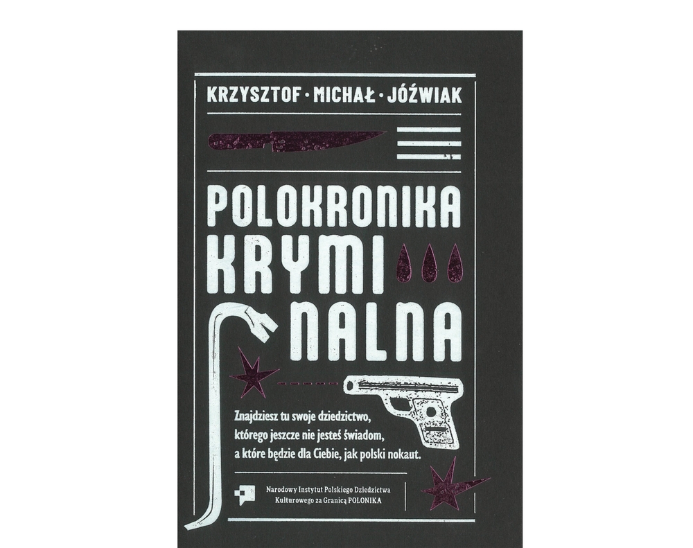 Photo showing Krzysztof Michal-Jóźwiak, \"Criminal Polo Chronicle\" - publication of the Polonica Institute