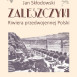 Photo montrant Jan Skłodowski, \"Zaleszczyki. Riviera of pre-war Poland\" - publication of the Polonica Institute
