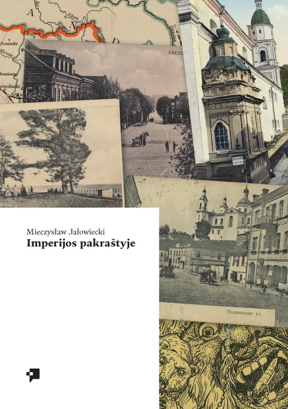 Fotografia przedstawiająca Mieczysław Jałowiecki, \"Imperijos pakraštyje\" - publication of the Polonika Institute