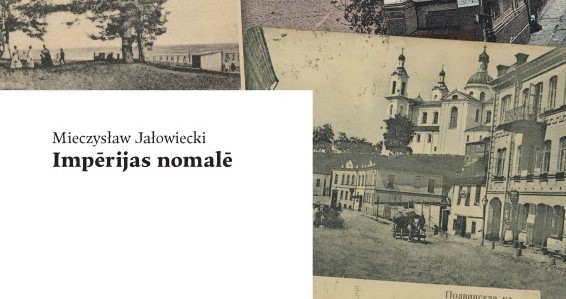 Fotografia przedstawiająca Mečislavs Jaloveckis, \"Impērijas nomalē\" - publication of the Polonika Institute