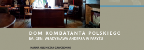 Fotografia przedstawiająca Hanna Olejniczak-Zaworonko, \'The General Władysław Anders Polish Combatant\'s House in Paris\' - publication of the Polonica Institute