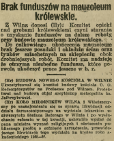 Artykuł prasowy z 1936 roku omawiający brak funduszy na ukończenie mauzoleum królewskiego w Wilnie. Wspomina o komitecie budowy kościoła Redemptorystów pod Wilnem.