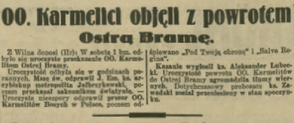 Wycinanka z gazety z nagłówkiem 'OO. Karmelici objęli z powrotem Ostrą Bramę'. Tekst opisuje uroczystość przekazania Ostrej Bramy oo. Karmelitom w Wilnie.
