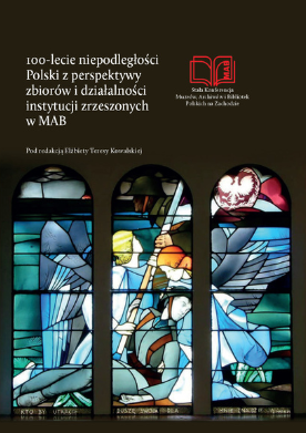Fotografia przedstawiająca „100-lecie niepodległości Polski z perspektywy zbiorów i działalności instytucji zrzeszonych w MAB” - publikacja Instytutu Polonika
