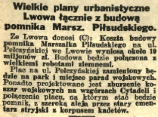 Wycinek z gazety 'Ilustrowany Kurier Codzienny', Kraków 1936, opisujący plany urbanistyczne pomnika marszałka Piłsudskiego we Lwowie, w tym koszty i przekształcenie placu w park.