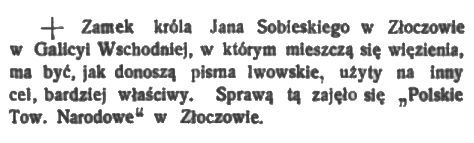 Текст 1910 року, що описує замок короля Яна Собеського в Золочеві, який зараз використовується як в'язниця, з планами нового призначення Польським національним товариством.