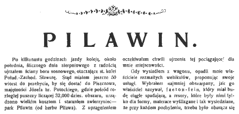 Чорно-біле зображення фрагмента тексту з публікації 1910 року під назвою 'Пілавін'. Текст описує подорож до Пілавіна, маєтку, що належить Юзефу Потоцькому, і згадує про навколишній парк та мисливський будинок.