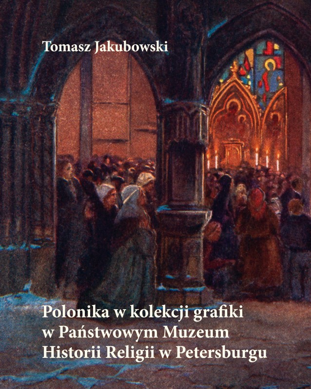 Photo montrant Polonika w kolekcji grafiki w Państwowym Muzeum Historii Religii w Petersburgu. Publikacja