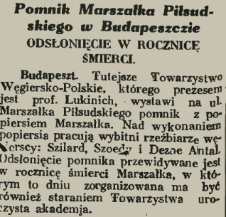 Fragment gazety o odsłonięciu pomnika Marszałka Piłsudskiego w Budapeszcie, wspominający Towarzystwo Węgiersko-Polskie i rzeźbiarzy Szilarda, Szoedy'ego i Dezso Antala.
