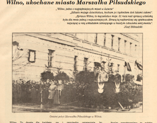 Okładka czasopisma 'Polska' z 26 czerwca 1938 roku, poświęcona Wilnu, opisywanemu jako ukochane miasto Marszałka Piłsudskiego. Zawiera zdjęcie z ostatniej wizyty Piłsudskiego w Wilnie i jego cytaty o mieście.