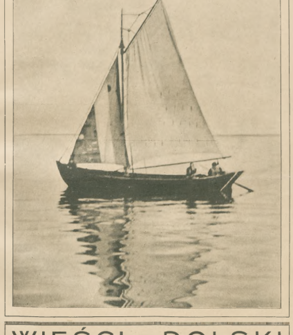 Okładka czasopisma 'Wieści z Polski' z sierpnia-września, przedstawiająca żaglówkę na spokojnej wodzie. Na łodzi widoczne są dwie osoby. Tekst na dole wskazuje numer 3, rok 1.