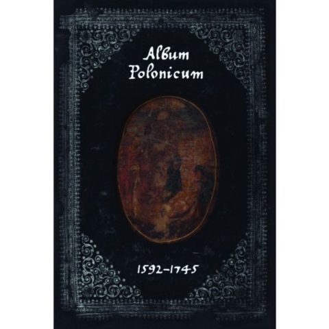 Okładka 'Album Polonicum' z ozdobną ramką, centralnym owalnym obrazem i napisem 'Album Polonicum 1592-1745'.